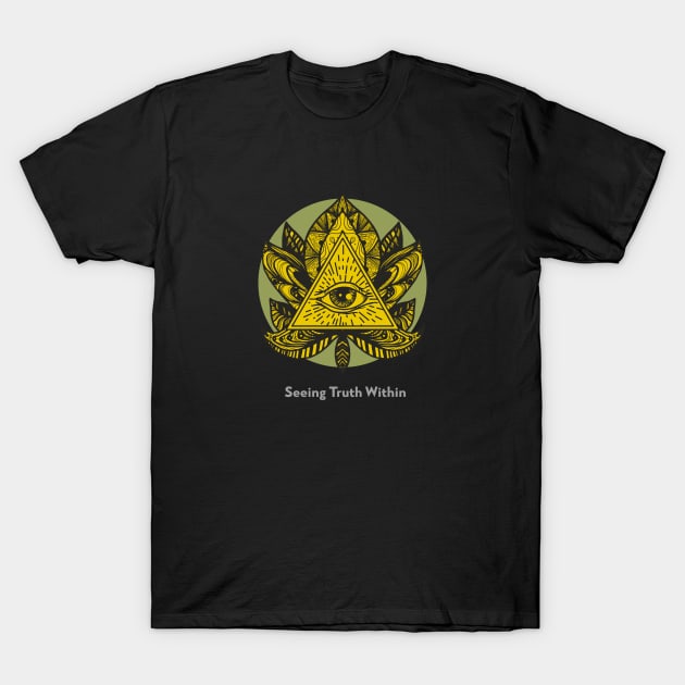 Seeing Truth Within All Seeing Eye T-Shirt by The MYSTIC ILLUMINARE